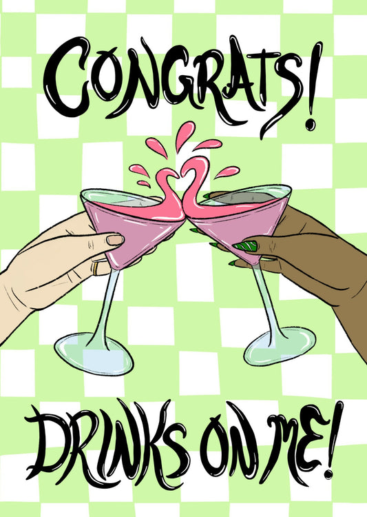 Congrats! Drinks On Me! Greeting Card