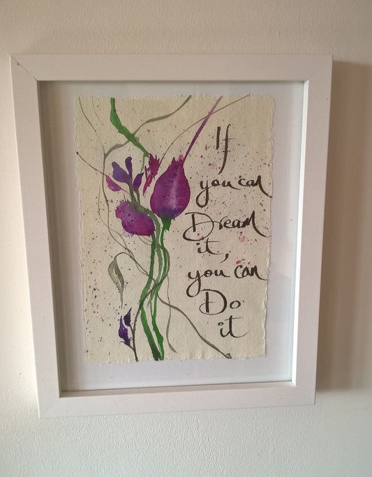 If you can dream it, you can do it - Original Art