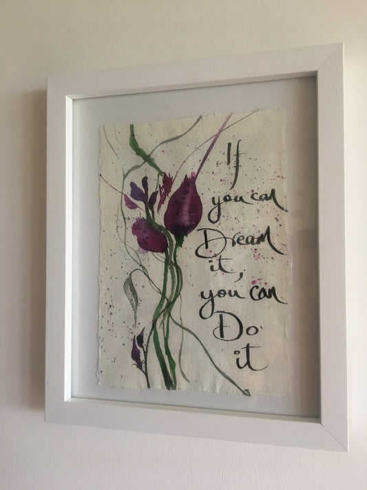 If you can dream it, you can do it - Original Art