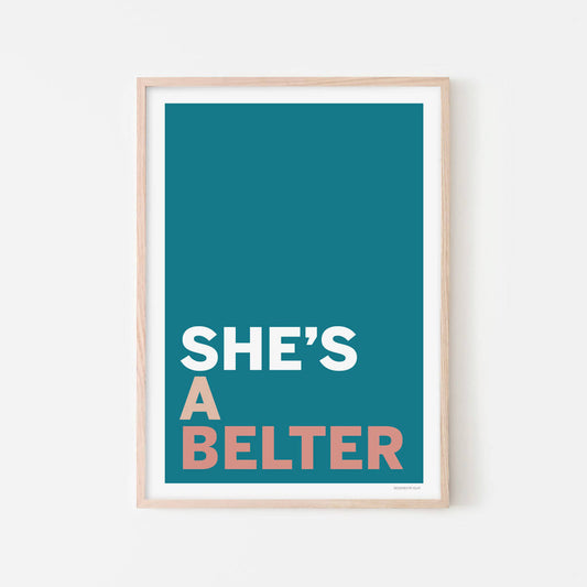 'She's a Belter' Print