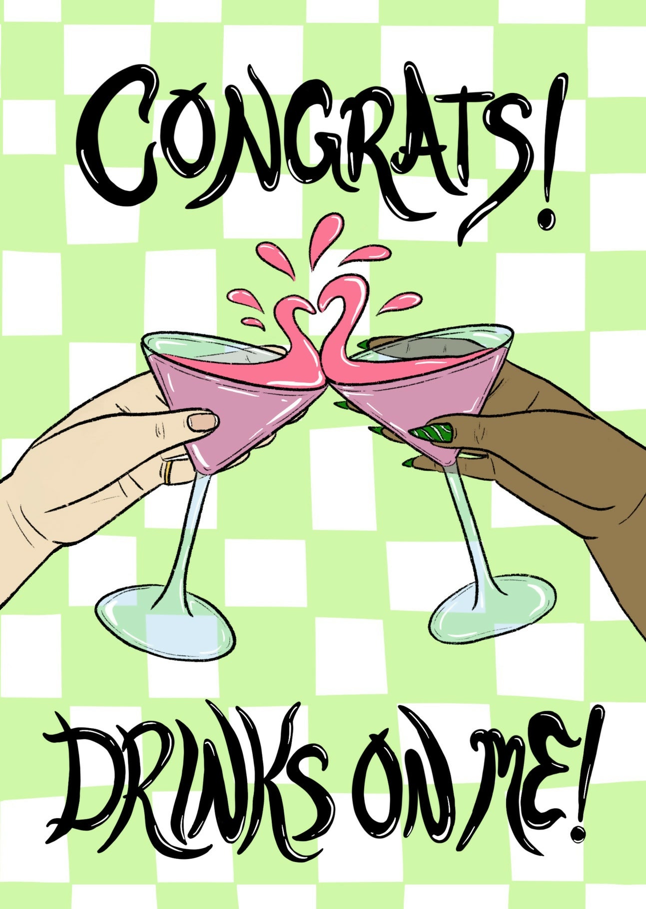Congrats! Drinks On Me! Greeting Card