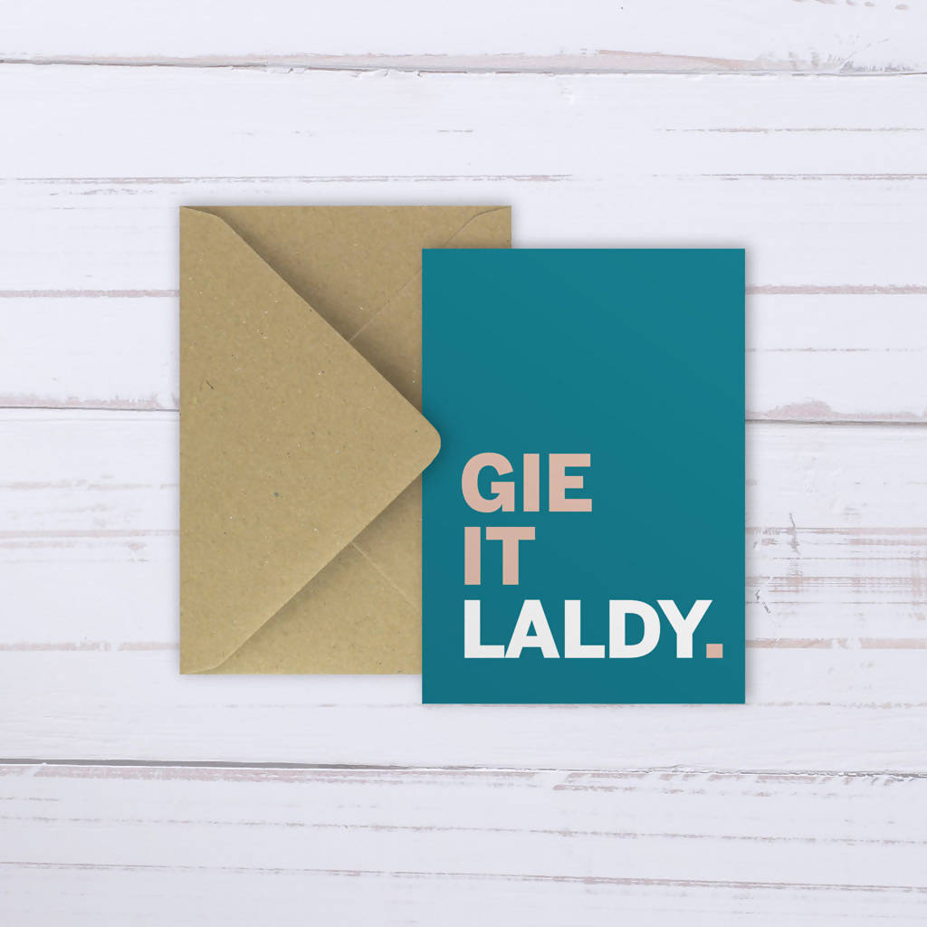 'Gie It Laldy' card