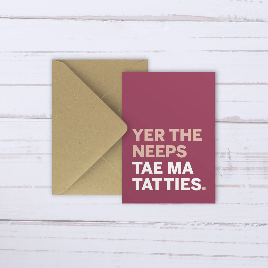 'Yer the Neeps to Ma Tatties' card