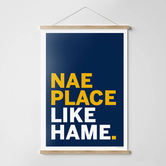 'Nae Place Like Hame' Print