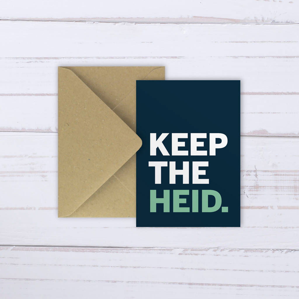 'Keep The Heid' card