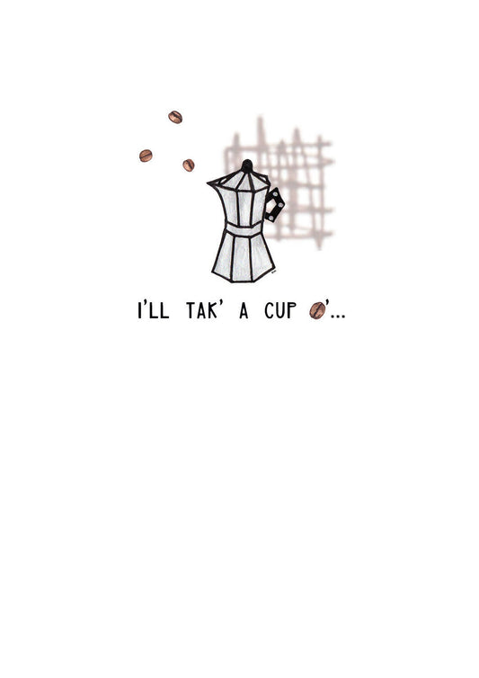 Art print: I'll tak' A Cup O'...